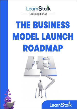 The Business Model Launch Roadmap Guide