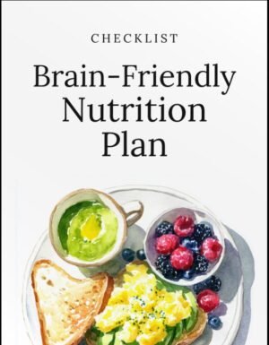 Brain-Friendly Nutrition Plan Checklist