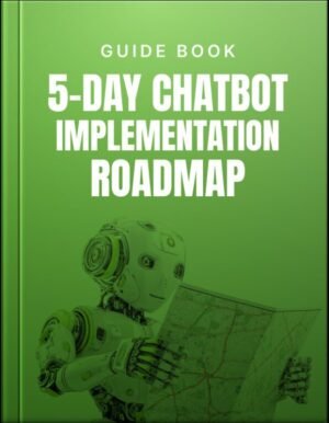 5-Day Chatbot Implementation Roadmap Guide