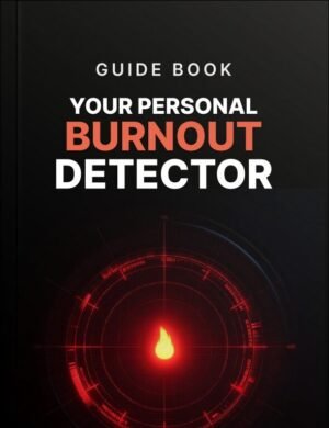 Your Personal Burnout Detector Guide