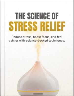 The Science of Stress Relief