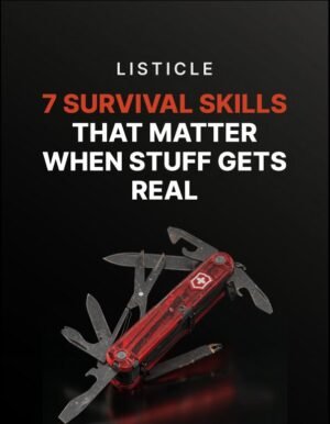 7 Survival Skills that Matter when Stuff Gets Real
