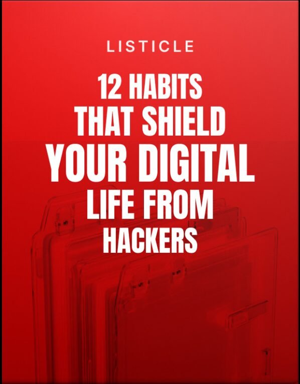 12 Habits That Shield Your Digital Life From Hackers