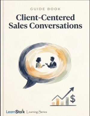 Client-Centered Sales Conversations Guide