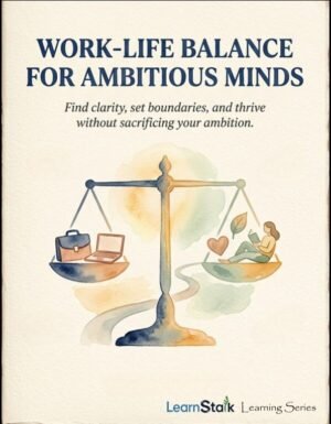 Work-Life Balance for Ambitious Minds