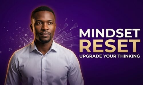 Mindset Reset: Upgrade Your Thinking