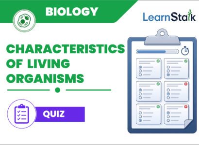 Characteristics of Living Organisms Quiz