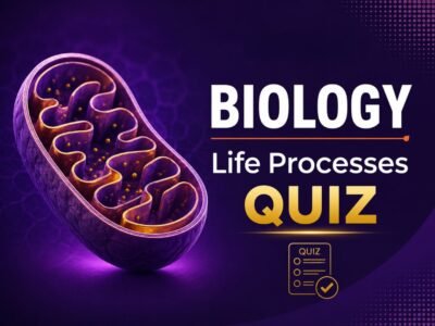 Life Processes, Metabolism & Energy Quiz