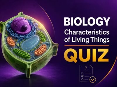 Characteristics of Living Organisms Quiz